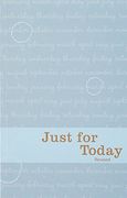 Just for Today: Daily Meditations for Recovering Addicts 
