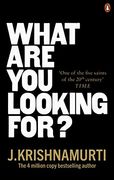 What are you Looking For? 