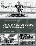 U.S. Army Signal Corps Vehicles 1941-45 (en Inglés)