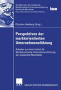 Perspektiven der marktorientierten Unternehmensführung: Arbeiten aus dem Institut für Marktorientierte Unternehmensführung der Universität Mannheim ... (IMU), Universität Mannheim)