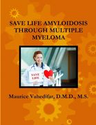Save Life Amyloidosis Through Multiple Myeloma