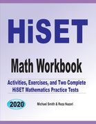 Hiset Math Workbook: Activities, Exercises, and two Complete Hiset Mathematics Practice Tests (en Inglés)