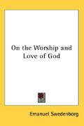 on the worship and love of god