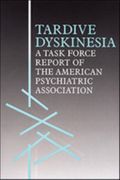 tardive dyskinesia: a task force report of the american psychiatric association