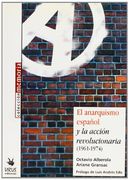 Anarquismo español y la accion revolucionaria 1961-1974, el (Memoria (virus))