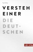 Versteh Einer die Deutschen (en Alemán)