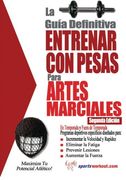 La Guia Definitiva - Entrenar con Pesas Para Artes Marciales