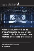 Análisis numérico de la transferencia de calor por convección forzada en una matriz de aletas de clavija
