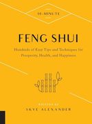 10-Minute Feng Shui: Hundreds of Easy Tips and Techniques for Prosperity, Health, and Happiness (en Inglés)