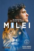 Milei: The Revolution They did not see Coming (en Inglés)