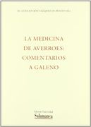 La Medicina de Averroes: Comentarios a Galeno
