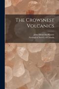 The Crowsnest Volcanics [microform] (en Inglés)