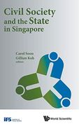 Civil Society and the State in Singapore (en Inglés)