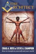 The Architect: How to transform yourself and your world (en Inglés)