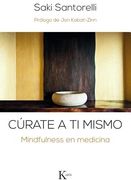 Cúrate a Ti Mismo: Mindfulness En Medicina