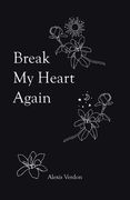 Break My Heart Again (en Inglés)