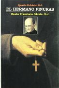 Hermano finuras, el - beato Francisco garate