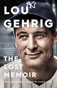 Lou Gehrig: The Lost Memoir (en Inglés)