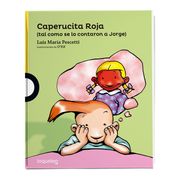 Caperucita Roja (Tal como se lo contaron a Jorge) (in Spanish)