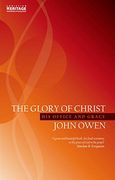 The Glory of Christ: His Office and Grace (en Inglés)