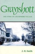 Grayshott: The Story of a Hampshire Village (en Inglés)