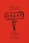 cheat: a man`s guide to infidelity (en Inglés)