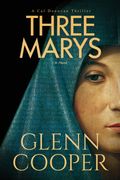 Three Marys. A Religious Conspiracy Thriller (en Inglés)