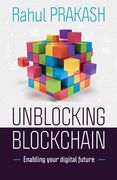 Unblocking Blockchain: Enabling Your Digital Future (en Inglés)
