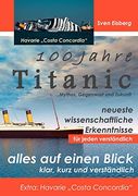 100 Jahre Titanic: Mythos; Gegenwart; Zukunft - Extra: Havarie "Costa Concordia" (en Alemán)