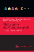 Philosophie Des Computerspiels: Theorie - PRAXIS - Ästhetik (en Alemán)