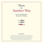 There is Another Way: The Second big Book of Independent Thinking (en Inglés)