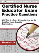 Certified Nurse Educator Exam Practice Questions: CNE Practice Tests and Exam Review for the Certified Nurse Educator Examination (en Inglés)
