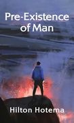 Pre-Existince Of Man Hardcover (en Inglés)