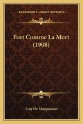 Fort Comme La Mort (1908) (en Francés)