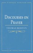 Discourses on Prayer (en Inglés)