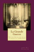 La Grande Guerre: Writings Before and After the Armistice (1918-1919) (en Inglés)