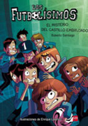 El Misterio del Castillo Embrujado (Los Futbolisimos #6)