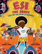 Esi the Brave (Who Was Not Afraid of Anything) (en Inglés)