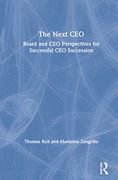 The Next Ceo: Board and ceo Perspectives for Successful ceo Succession 