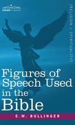 Figures of Speech Used in the Bible (en Inglés)