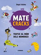 Matecracks Viatge al món Dels Nombres! 7 Anys (en Catalán)