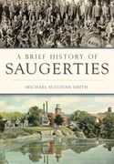 A Brief History of Saugerties (en Inglés)