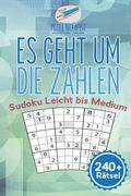 Es geht um die Zahlen Sudoku Leicht bis Medium (240] Rätsel) (en Alemán)