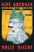 Nine Grudges: The Spiteful Origins of the Happiest Dyke on Earth (en Inglés)