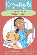 King & Kayla and the Case of the Secret Code (en Inglés)