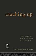 Cracking up: The Work of Unconscious Experience (en Inglés)