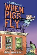 Batpig: When Pigs fly (a Batpig Book) (en Inglés)