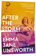 After the Storm: Postnatal Depression and the Utter Weirdness of new Motherhood (en Inglés)