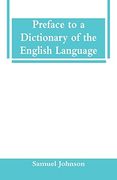 Preface to a Dictionary of the English Language (en Inglés)