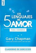 Los 5 Lenguajes del Amor Para Hombres - Cuaderno de Ejercicios